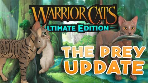 THE PREY UPDATE IS COMING + OPEN TESTING & MORE |Warrior Cats: Ultimate Edition - YouTube