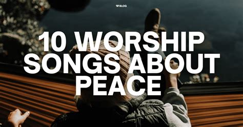 Worship Songs About Peace [With Tutorials] - Worship Online