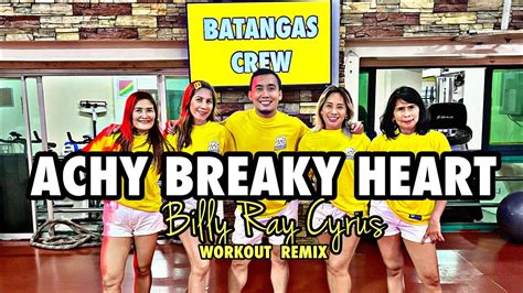 ACHY BREAKY HEART | Billy Ray Cyrus | Workout Remix | BATANGAS CREW - YouTube