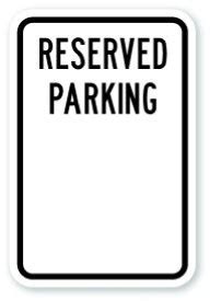 Custom Reserved Parking Sign