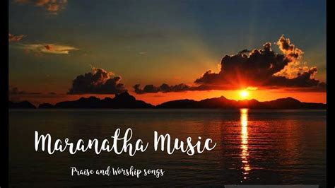 Maranatha_Music All Time Favorite Praise and Worship songs 70's 80's ...