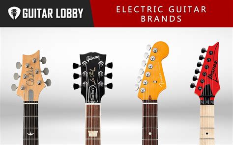25 Best Electric Guitar Brands in 2022 (Ranked) - Guitar Lobby (2022)