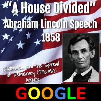 "A House Divided" Speech by Abraham Lincoln (1858) by Tech that Teaches