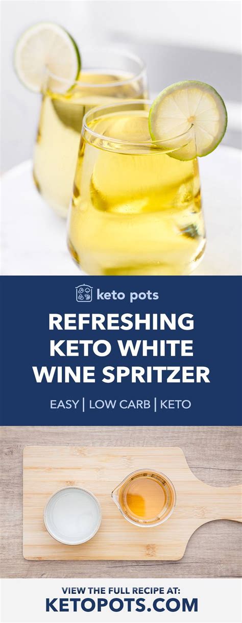 Refreshing and Low Carb Keto White Wine Spritzer - Keto Pots Wine Spritzer Recipe, White Wine ...