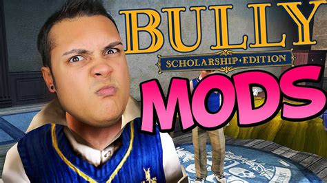 BREAKING THE GAME WITH MODS! (Bully Scholarship Edition Mods) - YouTube