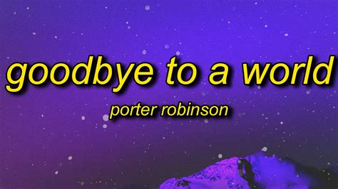 Porter Robinson - Goodbye To A World (Among Us Song) Lyrics | thank you ...