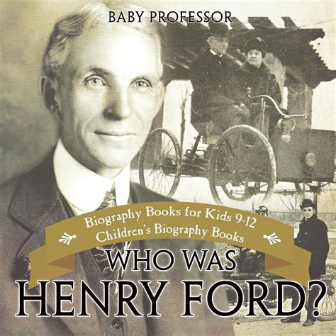 Who Was Henry Ford? - Biography Books for Kids 9-12 Children's ...