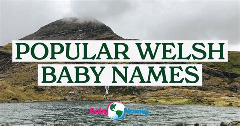 Popular Welsh Baby Names – BabyNames.com