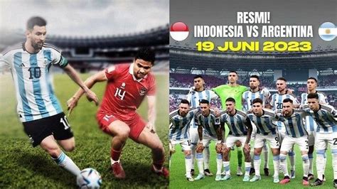 Berapa Harga Tiket Timnas Indonesia vs Argentina, Bisa Rp 2 Juta? Histori Harga Tiket Timnas ...