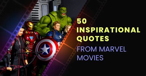 Top 50 quotes from Marvel Movies