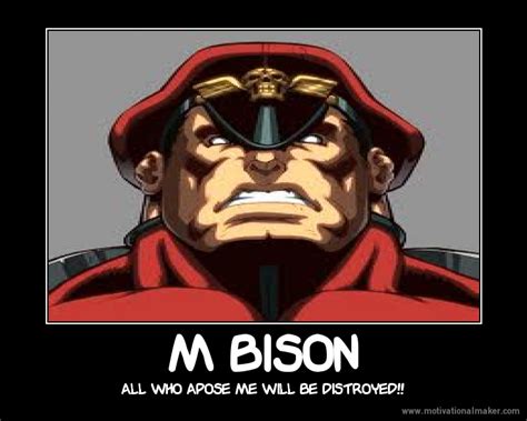 M.Bison motivational poster by DevintheCool on DeviantArt