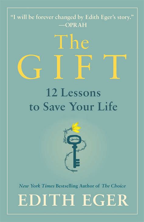 The Gift: 12 Lessons to Save Your Life by Dr. Edith Eger | Good Book ...