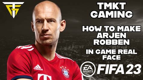 FIFA 23 - How To Make Arjen Robben - In Game Real Face! - YouTube