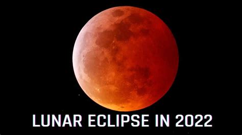 Lunar Eclipse in 2022 | चंद्र ग्रहण - eAstroHelp