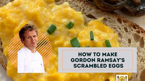 Gordon Ramsay Scrambled Eggs Recipe (video) - Good Eats 101