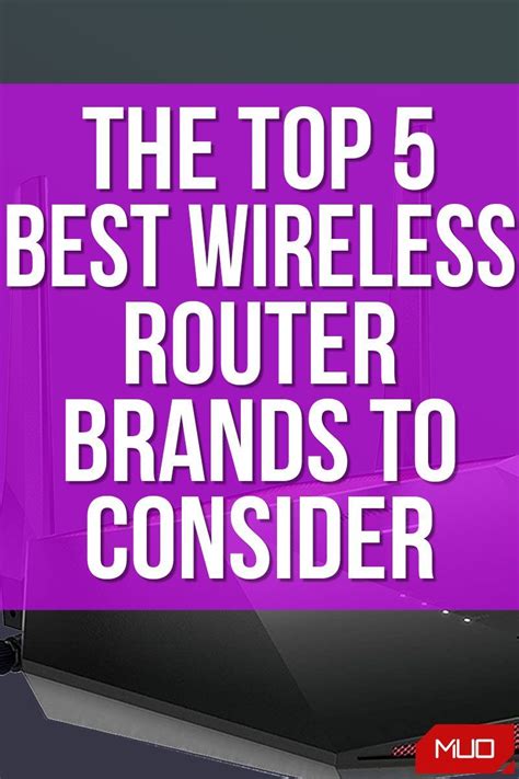 The Top 5 Best Wireless Router Brands to Consider in 2021 | Best ...