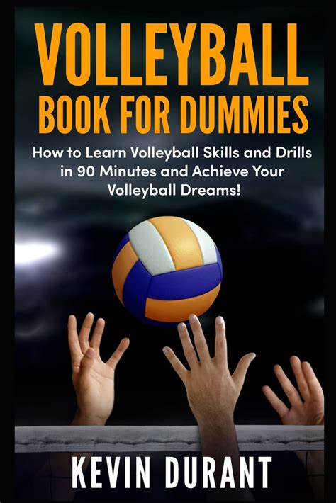 Volleyball Book for Dummies : How to Learn Volleyball Skills and Drills ...