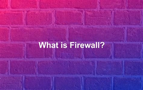 Types Of Firewall Explained With Functions And Featur - vrogue.co