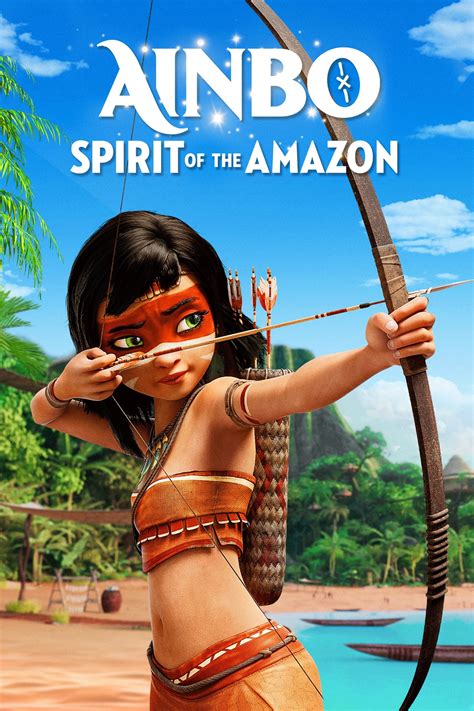 AINBO: Spirit of the Amazon (2021) - Posters — The Movie Database (TMDB)