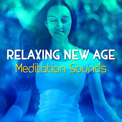 Amazon.com: Relaxing New Age Meditation Sounds : Relaxing New Age Meditation: Digital Music