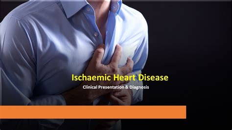 Ischaemic Heart Disease - Clinical Presentation & Diagnosis - Some Aspects