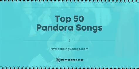 Hot Pandora Songs For Your Event | My Wedding Songs