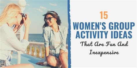 15 Women's Group Activity Ideas That Are Fun and Inexpensive