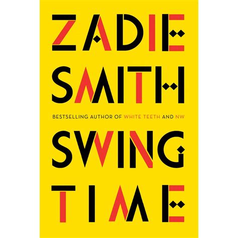 Swing Time by Zadie Smith — Reviews, Discussion, Bookclubs, Lists