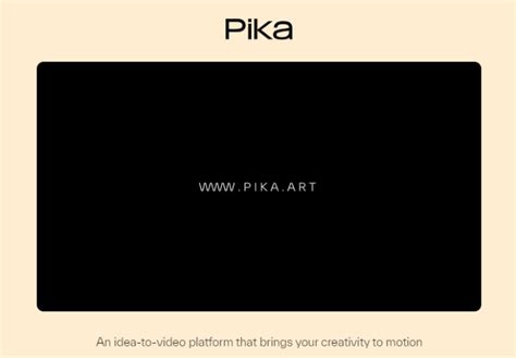 Pika Art Is Text To Video Creation Platform - Blogwings