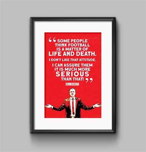 Bill Shankly Quote Print – The Terrace Store