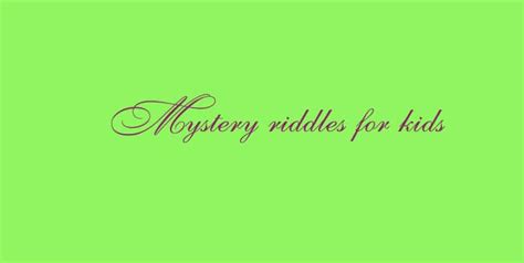 Mystery riddles for kids