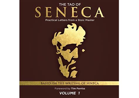 'The Tao of Seneca: Practical Letters from a Stoic Master' by Tim Ferriss — Tools and Toys