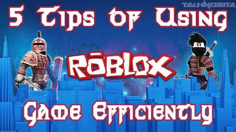 Five Tips Of Using Roblox Game Efficiently - Techno Bite