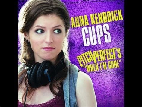 Anna Kendrick - Cups (When I'm Gone) [Pitch Perfect] + Lyrics (New 2013) Official Music Review ...