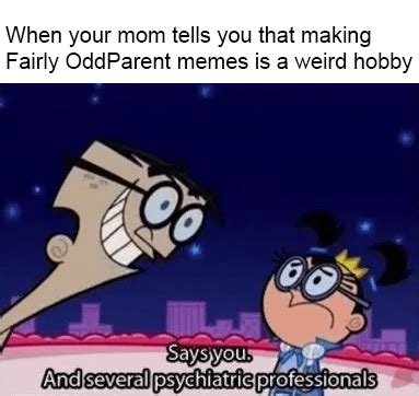 I wish Fairly OddParents memes were popular! : r/FairlyOddMemeing