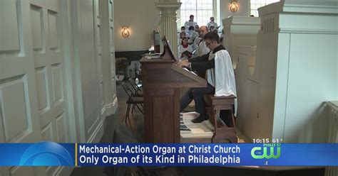 Mechanical-Action Organ Dedicated To Christ Church In Philadelphia - CBS Philadelphia