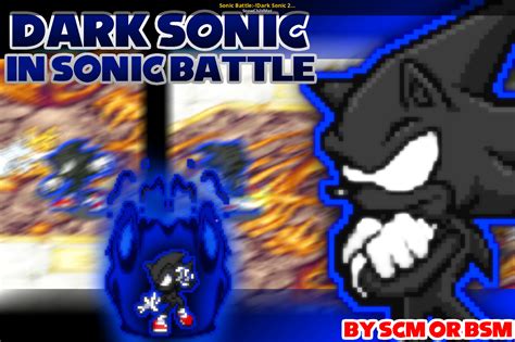 Sonic Battle:-!Dark Sonic 2.0!- [Sonic Battle] [Mods]