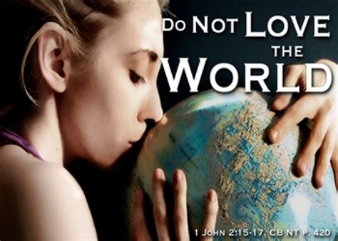 Love Not The World - The Next Generation Christians