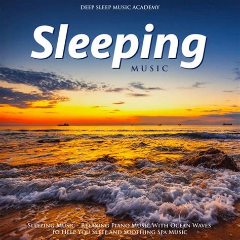 Sleeping Music - Relaxing Piano Music With Ocean Waves to Help You Sleep and Soothing Spa Music ...