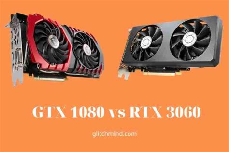 GTX 1080 vs RTX 3060: Compare Performance New 2022