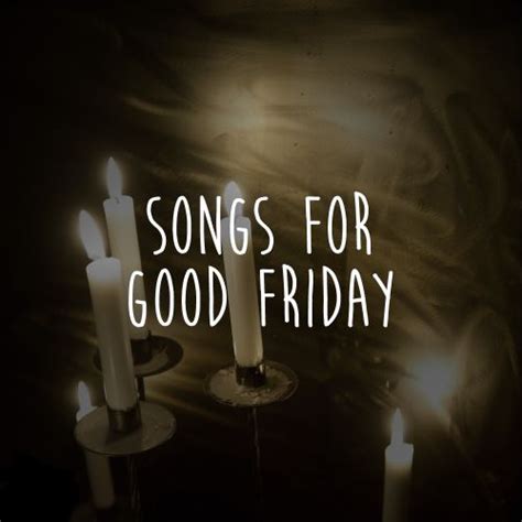 8 amazing Good Friday songs for worship & reflection: updated for 2015 ...