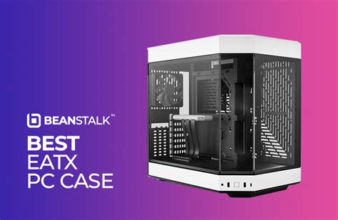 🏆 Best EATX PC Cases: Our Top Picks & Buyer's Guide