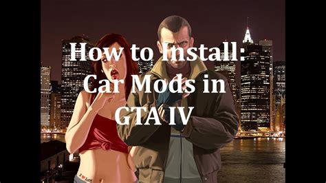 How to Install GTA IV Car Mods (Feburary 2014) - YouTube