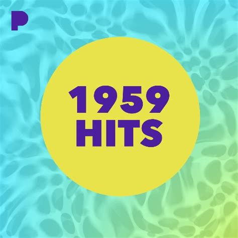 1959 Hits Music - Listen to 1959 Hits - Free on Pandora Internet Radio