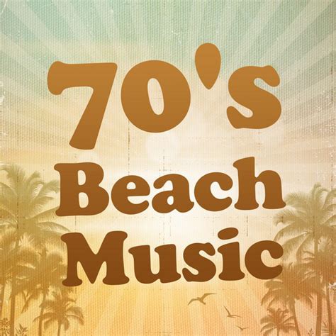 70's Beach Music - Compilation by Various Artists | Spotify