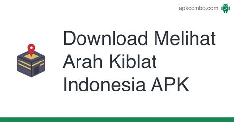 Melihat Arah Kiblat Indonesia APK (Android App) - Free Download