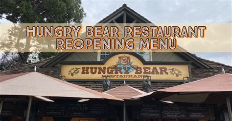 Hungry Bear Restaurant - Reopening Menu - Food at Disneyland