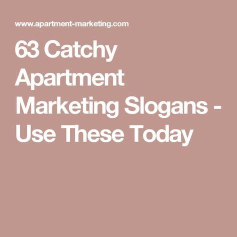 63 Catchy Apartment Marketing Slogans - Use These Today | Apartments | Pinterest | Marketing slogans