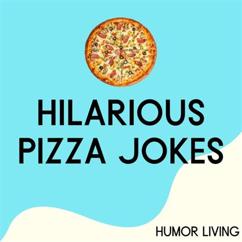 80+ Hilarious Pizza Jokes to Top Your Day With Laughter - Humor Living