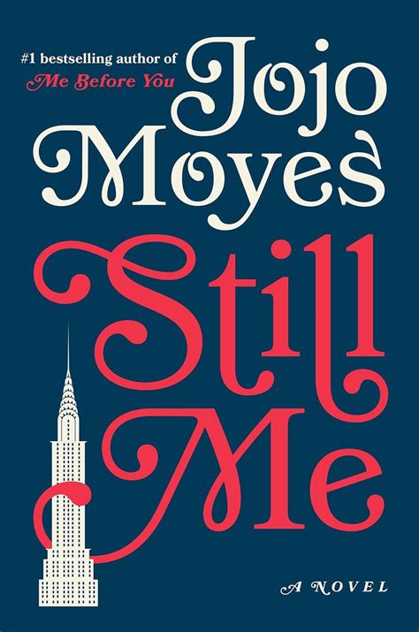 Jojo Moyes - Still Me | Good books, Good romance books, Books to read
